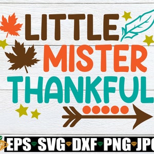 Kleine meneer dankbaar, Kids Thanksgiving SVG, jongens Thanksgiving, meneer dankbaar SVG, peuter jongen Thanksgiving, Thanksgiving SVG, svg png dxf