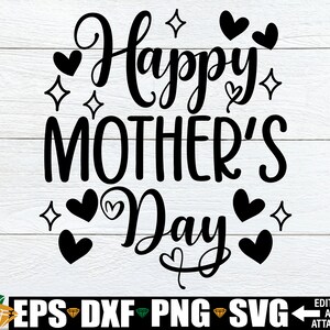 Happy Mother&#39;s Day SVG, Mother&#39;s Day svg, Mother&#39;s Day Gift svg, Gift For Mom svg, Happy Mother&#39;s Day Cut File, SVG For Mother&#39;s Day