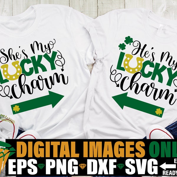 She's My Lucky Charm He's My Lucky Charm, St. Patrick's Day svg, St. Patrick's Day Couples SVG,Couples Matching St. Patrick's Day Shirts svg