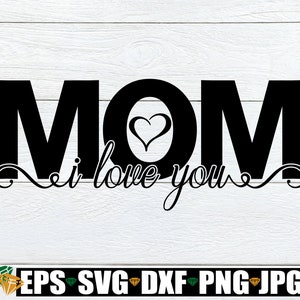 Ich liebe dich Mama, Mama, ich liebe dich, Muttertag, Muttertag SVG, Mama SVG, ich liebe meine Mama, süße Muttertag, Cut File, SVG, digitaler Download