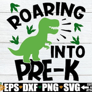 Roaring Into Pre-K, First Day Of Pre-K svg, Boys First Day Of Pre-K, Boys First Day Of School, Funny Boys First Day Of Preschool svg