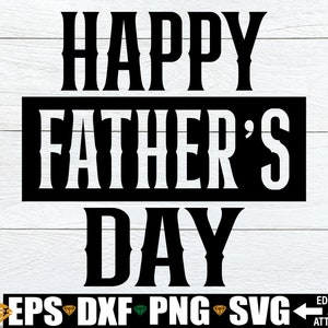 Happy Father's Day SVG, Vaderdag SVG, Vaderdagcadeau SVG, Vaderdagshirt SVG, Cadeau voor papa, Vaderdag gesneden bestand, papa shirt SVG
