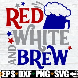 Rot, Weiß und Gebräu, lustiger vierter Juli-Svg, lustiges 4. Von-Juli-Shirt-Svg, 4.-Juli-Party-Svg png, 4
