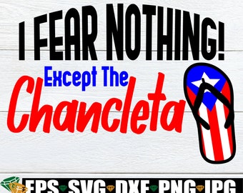 I fear nothing! Except the Chancleta. Puerto Rican Flip flop.Funny puerto rican. Puerto Rican. Puerto Rican mom. Puerto Rican upbringing.