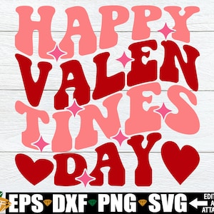 Happy Valentine&#39;s Day svg, Valentine&#39;s Day svg, Valentines Day Cut File, Valentine&#39;s Day Shirt svg, Heart svg, Valentine&#39;s Day Quote svg png