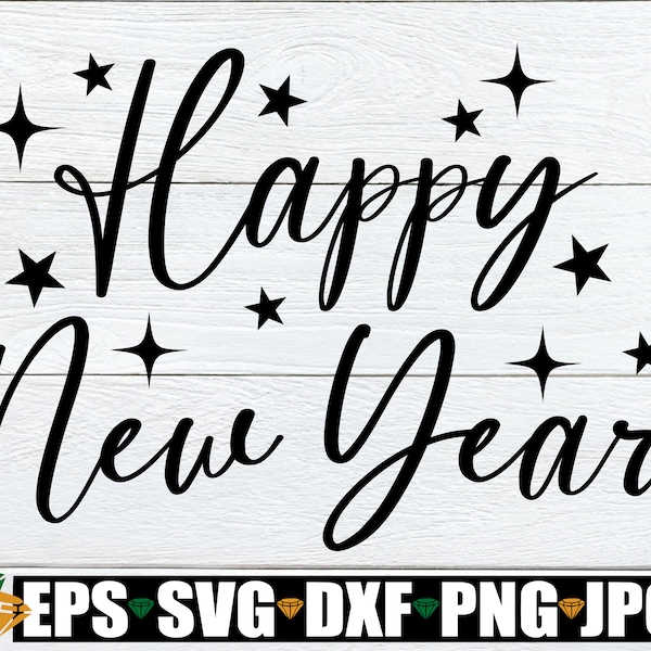 Happy New Year, New Year svg, Happy New Year svg, New Year png, New Year Decor, New Year Decoration, Cut File, Digital Download, SVG PNG DXF