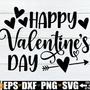 Happy Valentine&#39;s Day svg, Valentine&#39;s Day svg, Valentine&#39;s Day Cut File, Valentine&#39;s Day Gift svg, Valentines Day Shirt SVG, Valentine Sign
