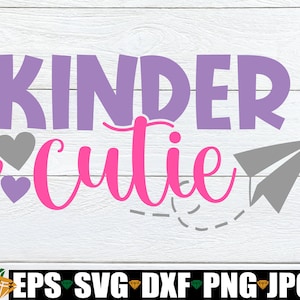 Kinder Cutie, Kindergarten, Primer Día de Kindergarten, 1er Día de Kindergarten, Kindergarten svg, Niñas Kindergarten, Cut FIle, SVG
