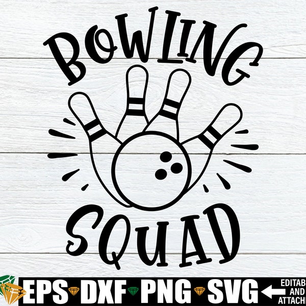 Bowling Squad, Bowling SVG, Bowling Vector Image, Bowling Cut File, Bowling Clipart, Bowling Squad SVG, Funny Bowling svg, Digital Download