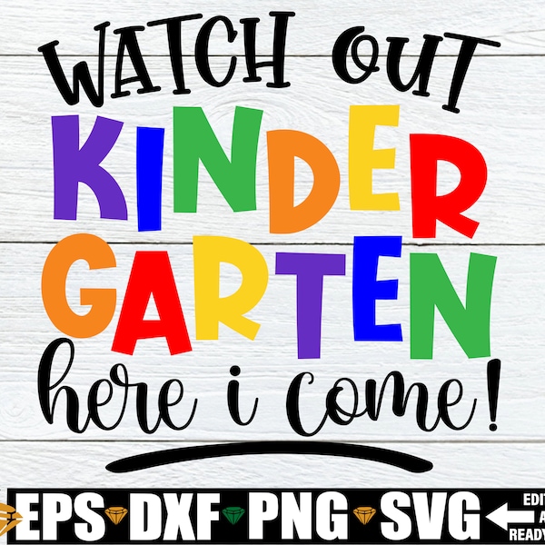 Watch Out Kindergarten Here I Come, First Day Of Kindergarten, Kindergarten SVG,First Day Of School,Boys Girls First Day Of Kindergarten SVG