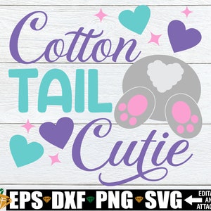 Cotton Tail Cutie, Cottontail Cutie svg, Girls Easter Shirt SVG, Girls Easter svg, Kids Easter svg, Easter SVG, Digital Download