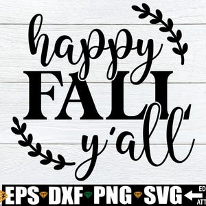 Fröhlichen Herbst Y'all svg, Herbst SVG-Schnittdatei, Herbst Zeichen PNG SVG, Herbst Zitat svg, Herbst-Shirt svg png, Herbst Aufbügeln png-Datei, Herbst Clip Art