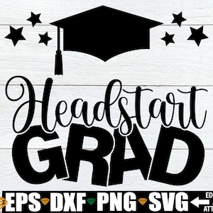 Diplômé de bon départ, chemise diplômé Headstart SVG, svg chemise Headstart, diplômé Headstart SVG, au revoir SVG Headstart, svg de l'obtention du diplôme Headstart
