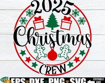 2025 Christmas Crew. Christmas Crew svg. Family Matching Christmas Shirts svg, Family Christmas Shirts svg, Christmas svg, Christmas png