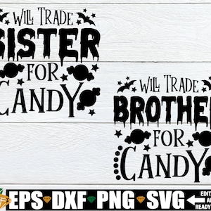 Cambiará a su hermana por dulces, cambiará a su hermano por dulces, hermanos Halloween svg, divertidos niños Halloween, atrevidas camisas de hermanos de Halloween SVG