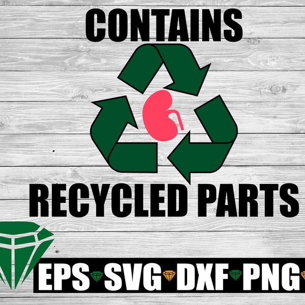 Contains recycled parts. New kidney. Kidney cut file. Kidney transplant. New parts. Kidney transplant cut file. Transplant cut file.