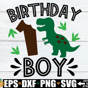 Anniversaire garçon, 1er anniversaire, anniversaire dinosaure svg, 1er anniversaire dinosaure, anniversaire dinosaure garçon, dinosaure anniversaire chemise svg, fichier coupé, SVG