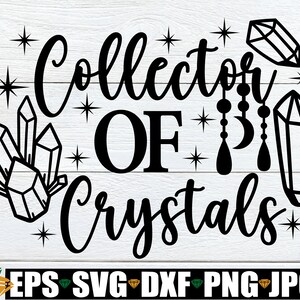 Kristall-Sammler. Kristalle svg. Heilender Kristall svg. Wiccan svg, Boho SVG, Crystal Lover svg, Crystal Collection, spirituelles svg