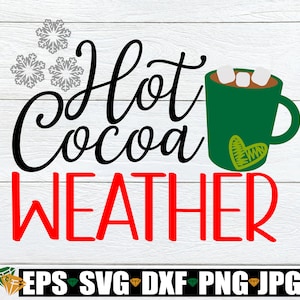 Svg météo chocolat chaud. Svg de cacao chaud. Joli svg de Noël. Svg de chemise de Noël. Svg de décoration de Noël. Fichier découpé de Noël. Panneau de Noël png