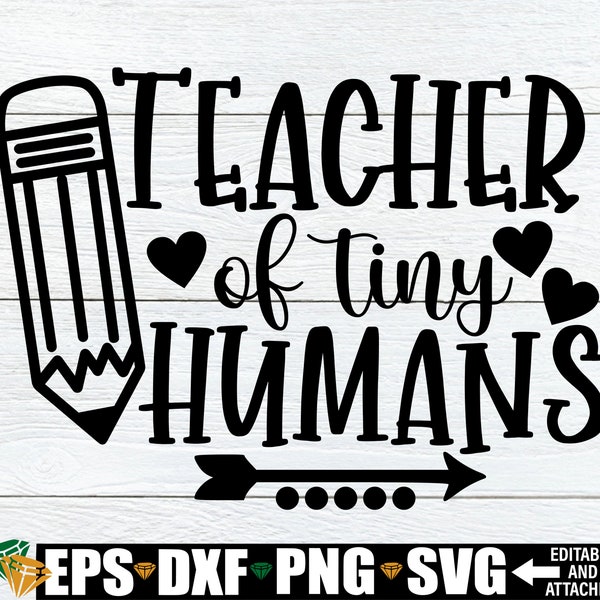 Teacher Of Tiny Humans, Teacher svg, Funny Teacher Quote, Funny Teaching svg, Para svg, Kindergarten Teacher svg, Pre-K Teacher Shirt svg