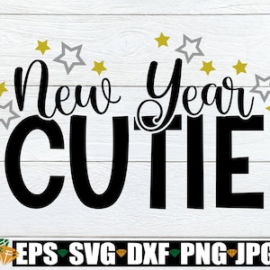 Cutie de Año Nuevo, Camisa de Año Nuevo para niñas svg, Nochevieja para niñas, Año Nuevo para niños svg, Nochevieja para niños svg,Año Nuevo svg,Año Nuevo svg png dxf