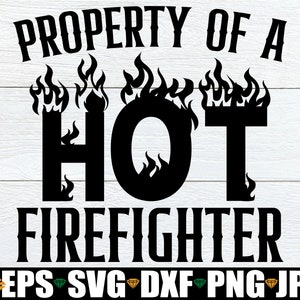Eigentum eines heißen Feuerwehrmanns, Feuerwehrfrau Freundin, verheiratet mit einem heißen Feuerwehrmann, verheiratet mit einem Feuerwehrmann, verlobt mit einem Feuerwehrmann