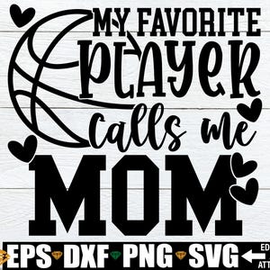 Mein Lieblingsspieler ruft mich an Mom svg png, Basketball Mom svg png, Mom Basketball Shirt svgSVG Cut File, Basketball Mom Shirt Eisen auf PNG