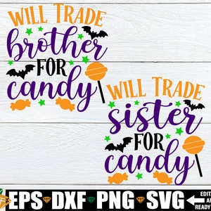 Wird Schwester für Süßigkeit tauschen, wird Bruder für Süßigkeit gehandelt, Siblings Halloween svg, Lustige Kinder Halloween, Sassy Halloween Siblings Shirts SVG