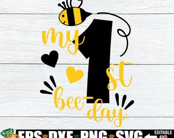 My 1st Bee-Day, First Birthday, 1st Birthday, Cute 1st Birthday, Cute First Birthday, Bee First Birthday, Cut File, SVG, Digital Image