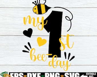 My 1st Bee-Day, First Birthday, 1st Birthday, Cute 1st Birthday, Cute First Birthday, Bee First Birthday, Cut File, SVG, Digital Image