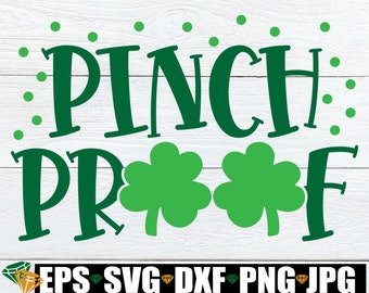 Pinch Proof, St. Patrick's Day, St. Patrick's Day svg, Funny St. Patrick's Day, Kids St. Patricks Day svg, No Pinching, png Sublimation