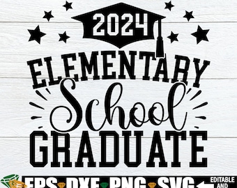 2024 Elementary School Graduate, Elementary School Graduation, 5th Grade Graduation, Elementary Graduation, Elementary Grad svg, svg png dxf