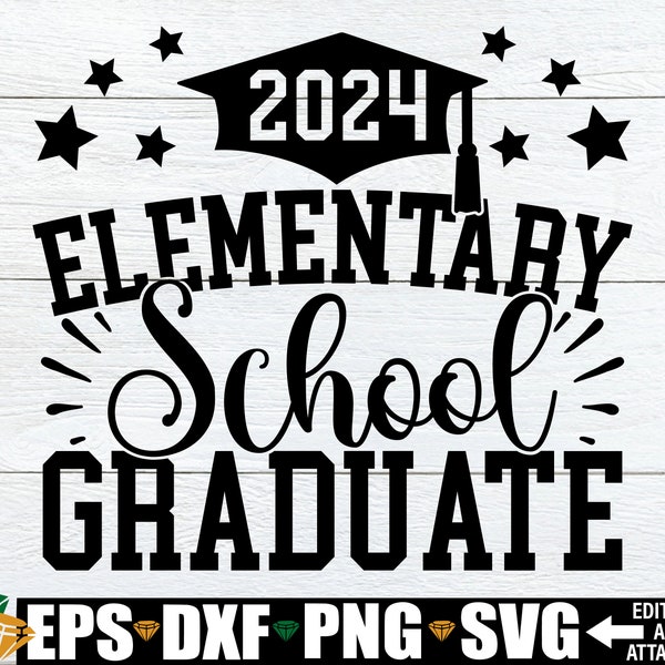 2024 Elementary School Graduate, Elementary School Graduation, 5th Grade Graduation, Elementary Graduation, Elementary Grad svg, svg png dxf