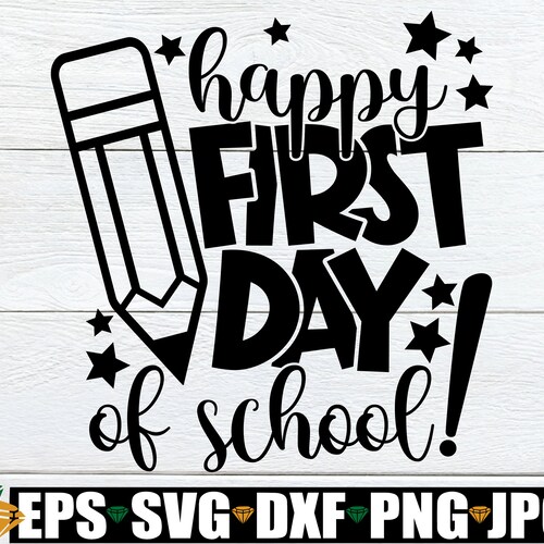 Happy First Day of School Svg Back to School Svg Teacher - Etsy