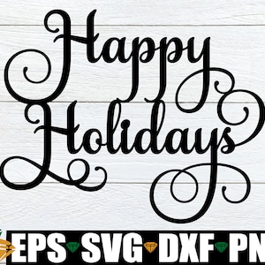 Happy Holidays svg, Christmas Cake Top svg, Happy Holidays Cut File, Holidays SVG, Happy Holidays Door Sign svg dxf, Holidays Decor svg png