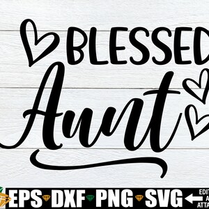 Blessed Tante svg, gesegnet, Tante svg, Shirt Design für Tante, SVG für Tante, Tante Digital Download, Tante Schnittdatei, Tante svg dxf png eps