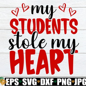 生徒たちが私のハートを盗みました、先生のバレンタインデー シャツ svg、先生のバレンタインデー ギフト svg、先生のバレンタインデー svg、デジタル画像
