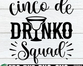 Cinco De Drinko Squad, Cinco De Mayo svg, Matching Cinco De Mayo Shirts SVG, Cinco De Drinko svg, Cinco De Mayo Shirt SVG PNG, Fiesta svg