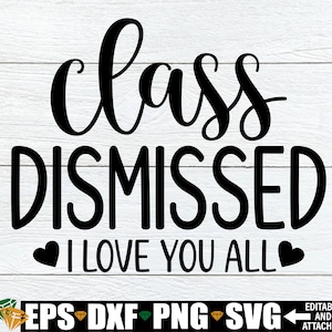 Class Dismissed Graphic by TheSmallHouseShop · Creative Fabrica