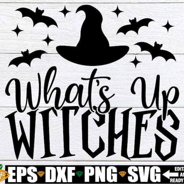 What's Up Witches, Halloween svg, Witch Saying svg, Halloween Decoration svg png, Halloween Shirt svg, Witch Quote svg, Halloween Clipart