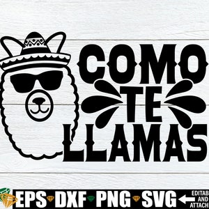 Como Te Llamas, Cinco De mayo SVG, Cute Cinco De Mayo svg, Cinco De Mayo Decor svg, Llama svg, Funny Cinco De Mayo shirt svg, Cut File,svg