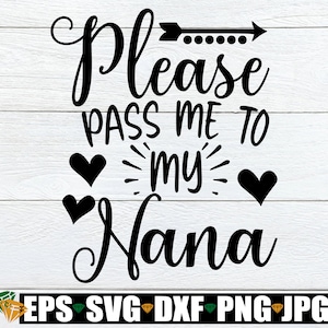 Geef me alsjeblieft door aan mijn oma, eerste Thanksgiving met mijn oma, nieuwe baby SVG, nieuwe Nana aankondiging SVG, ik hou van mijn oma, ik wil mijn oma SVG