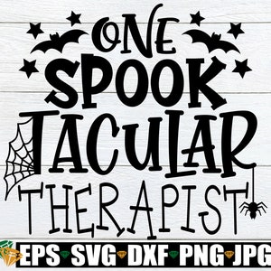 One Spooktacular Therapist, Hallowen Therapist svg, Therapist Halloween Shirt svg, Halloween School Therapist svg, Funny Halloween Therapist