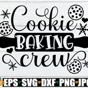 Cookie Backcrew, Weihnachten svg, Backen svg, Cookie Baking svg, Cookie svg, Familienweihnachtssvg, Weihnachtsbackteam, Cut FIle, svg dxf