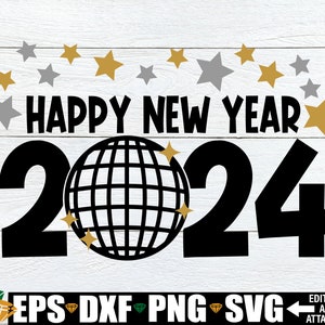 Bonne année SVG, fichier de coupe Happy New Year 2024, svg chemise Saint-Sylvestre, Saint-Sylvestre, svg du nouvel an, téléchargement numérique du nouvel an