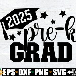 2025 Pre-K Grad, Pre-K Graduation svg, Pre-K Grad SVG, Pre-K Graduation Shirt Design, Pre-K Graduation Party, Preschool Graduation svg