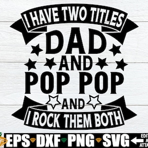 I Have Two Titles Dad And Pop Pop And I Rock Them Both, Father's Day, Pop Pop Father's Day, Grandpa Father's Day, Pop Pop gift svg image 1
