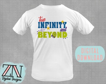 Two infinity and beyond - Digital Download - PNG PDF Jpeg - Sublimation - Screen Print