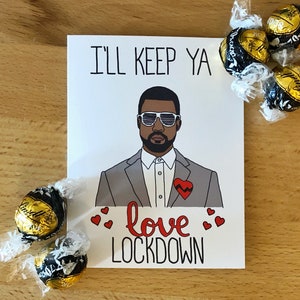 Love Lockdown Valentine’s Day Card, Kanye West Funny Card, Valentine’s Day for Her, Valentine’s Day for Him, Blank Inside Card, Quarantine