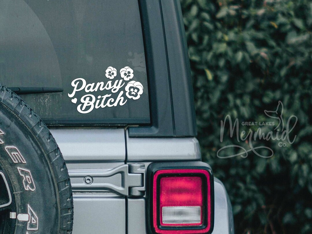 Pansy Bitch Vinyl Decal Sticker Gardening Flowers Truck Car Decal Etsy